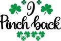I pinch back, so lucky, green clover, so lucky, shamrock, lucky clover vector illustration file