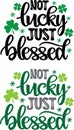 Not lucky just blessed, so lucky, green clover, so lucky, shamrock, lucky clover vector illustration file Royalty Free Stock Photo