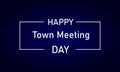 Happy Town Meeting Day Beautiful Text And Background Design