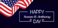 Happy Susan B. Anthony Day Stylish Text with gradient background Design