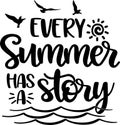 Every summer has a story, summer holiday, vector illustration filei Royalty Free Stock Photo