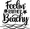 Feelin rather beachy, summer holiday, vector illustration filei Royalty Free Stock Photo