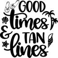 Good times and tan lines, sun, summer holiday, vector illustration filei Royalty Free Stock Photo