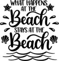 What happens at the beach stays at the beach, beach, summer holiday, vector illustration file