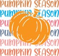 Pumpkin season, happy fall, thanksgiving day, happy harvest, vector illustration file