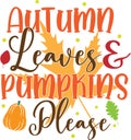 Autumn leaves and pumpkins please, happy fall, thanksgiving day, happy harvest, vector illustration file Royalty Free Stock Photo