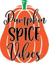 Pumpkin spice vibes, happy fall, thanksgiving day, happy harvest, vector illustration file Royalty Free Stock Photo