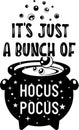 It s just a bunch of hocus pocus cauldron, skull, halloween holiday, happy halloween, vector illustration file