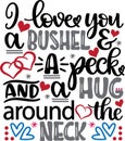 I love you a bushel and a peck, valentines day, heart, love, be mine, holiday, vector illustration file