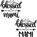 Blessed mami, blessed cut file, blessed family, black letter vector illustration file Royalty Free Stock Photo