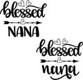 Blessed nana, blessed cut file, blessed family, black letter vector illustration file Royalty Free Stock Photo