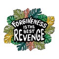 Forgiveness is the best revenge. Islamic quote. Royalty Free Stock Photo