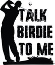 Talk birdie to me, golf team, golf club, golf ball, golf player Royalty Free Stock Photo