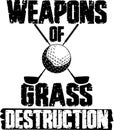 Weapons of grass destruction, golf team, golf club, golf ball, golf player Royalty Free Stock Photo
