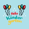 Hello kindergarten lettering with balloons. Royalty Free Stock Photo