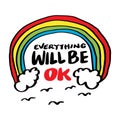 Everything will be ok. Inspirational quote. Hand drawn lettering. Royalty Free Stock Photo