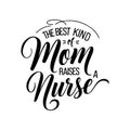 Mom Nurse Heartfelt Typography Vector Royalty Free Stock Photo