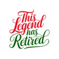 This Legend Has Retired Vector Artwork Royalty Free Stock Photo