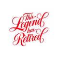 This Legend Has Retired Vector Artwork Royalty Free Stock Photo