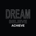 Dream believe achieve Royalty Free Stock Photo