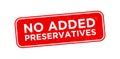 No added preservatives logo. Red Grunge No Added Preservatives Rubber Stamp Vector Royalty Free Stock Photo