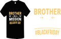 Brother mission black friday t shirt design Royalty Free Stock Photo