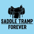 Saddle tramp forever equestrian horse riding adventure lifestyle graphic design vector illustration Royalty Free Stock Photo