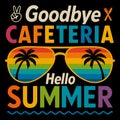 Goodbye Cafeteria Hello Summer Funny School End Illustration Design Royalty Free Stock Photo