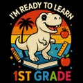 I\'m Ready To Learn 1st Grade Cute Dinosaur Back To School Illustration For Kids Education Royalty Free Stock Photo