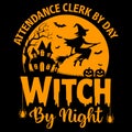 Attendance Clerk By Day Witch By Night Funny Halloween Illustration Royalty Free Stock Photo