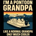 Im A Pontoon Grandpa Funny Boat Lake Family Humor Cool Grandpa Design Royalty Free Stock Photo