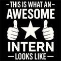 This Is What An Awesome Intern Looks Like Funny Internship Humor Design Royalty Free Stock Photo