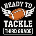 Ready To Tackle Third Grade Funny Football School Kids Education Design Royalty Free Stock Photo