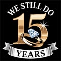 We Still Do 15 Years Wedding Anniversary Diamond Love Design Royalty Free Stock Photo