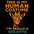 This Is My Human Costume Im Really A Giraffe Funny Animal Halloween Costume Humor Design Royalty Free Stock Photo