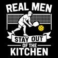 Real Men Stay Out Of The Kitchen Funny Sarcastic Retro Humor Statement Design Royalty Free Stock Photo