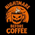 NIGHTMARE BEFORE COFFEE funny halloween coffee illustration with spooky morning humor Royalty Free Stock Photo