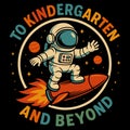 TO KINDERGARTEN AND BEYOND fun astronaut back to school illustration Royalty Free Stock Photo