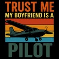 TRUST ME MY BOYFRIEND IS A PILOT aviation illustration with airplane confidence humor Royalty Free Stock Photo