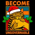 BECOME UNGOVERNABLE funny christmas cat illustration with santa hat rebellious holiday humor Royalty Free Stock Photo