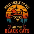 MOST LIKELY TO PET ALL THE BLACK CATS funny halloween cat lover illustration Royalty Free Stock Photo