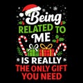 Being Related To Me Is Really The Only Gift You Need funny family quote illustration Royalty Free Stock Photo