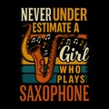 NEVER UNDERESTIMATE A GIRL WHO PLAYS SAXOPHONE music illustration with strong female power Royalty Free Stock Photo