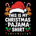 This Is My Christmas Pajama Shirt Funny Holiday Family Matching Design Cozy Winter Gift Royalty Free Stock Photo