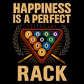 Billiards Lover Pool Player Humor Design Happiness Is Perfect Rack Game Room Graphic Illustration Royalty Free Stock Photo