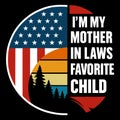 Im My Mother In Laws Favorite Child Funny Family Humor Sarcastic Gift Design Royalty Free Stock Photo
