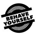 Print behave yourself stamp on white