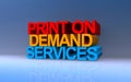 print on demand services on blue