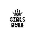 Girls rule. Hand drawn nursery print with crown. Black and white poster Royalty Free Stock Photo