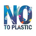 No to plastic. Stop ocean plastic pollution